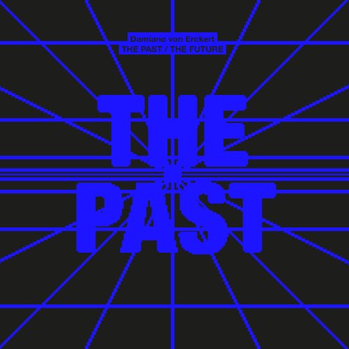 The Past the Future
