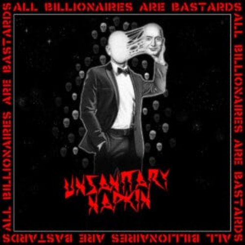 All Billionaires Are Bastards