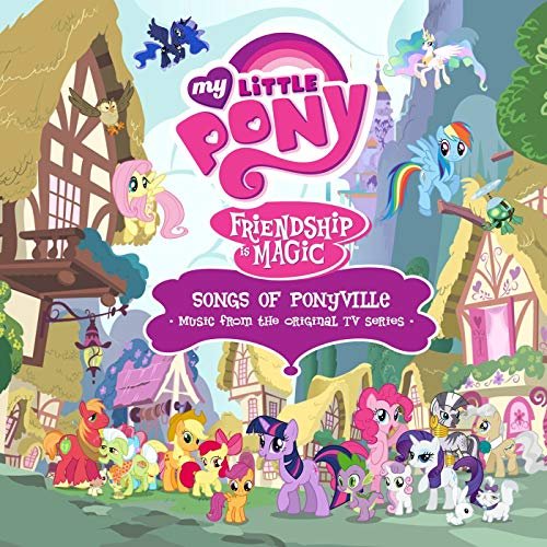 Songs of Ponyville (Music from the Original TV Series)