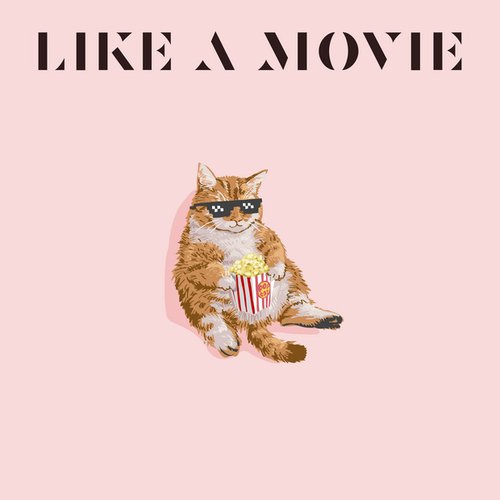 Like A Movie