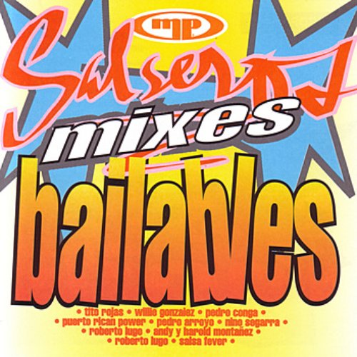 Salseros, Mixes, Bailables