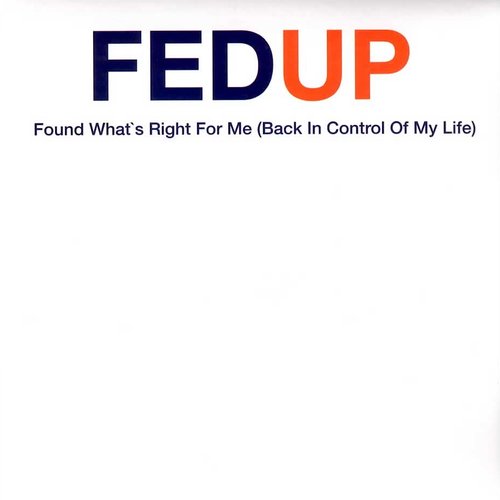 Found What's Right For Me (Back In Control Of My Life)