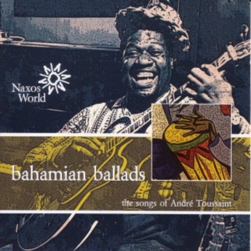 BAHAMAS Andre Toussaint: Bahamian Ballads