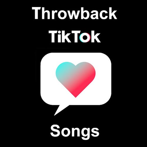 Throwback TikTok Songs