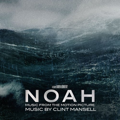 Noah [Music from the Motion Picture]