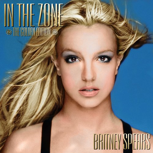 In The Zone (The Golden Edition) — Britney Spears | Last.fm