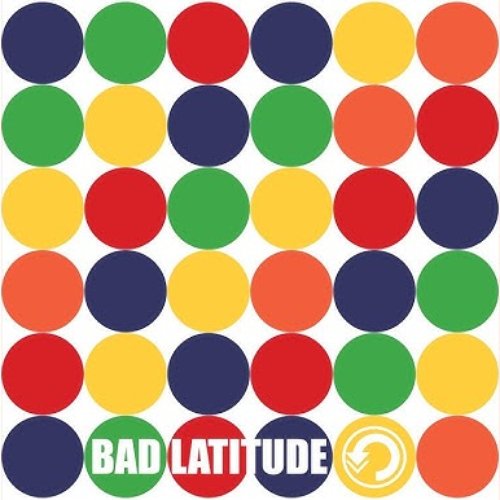 Bad Latitude (2024 Remaster)