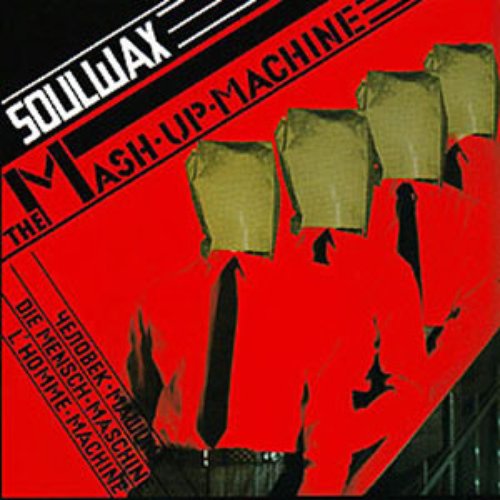洋楽 Soulwax 2 Many DJs The Mash Up Machine Soulwax Presents 2 Many DJs The Mash Up Machine — Soulwax