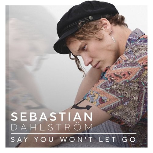 Say You Won't Let Go