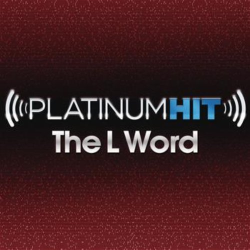 Platinum Hit: The L Word