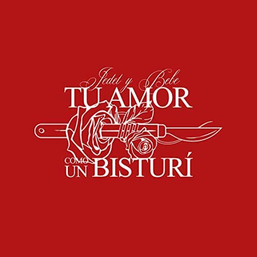 TU AMOR COMO UN BISTURÍ