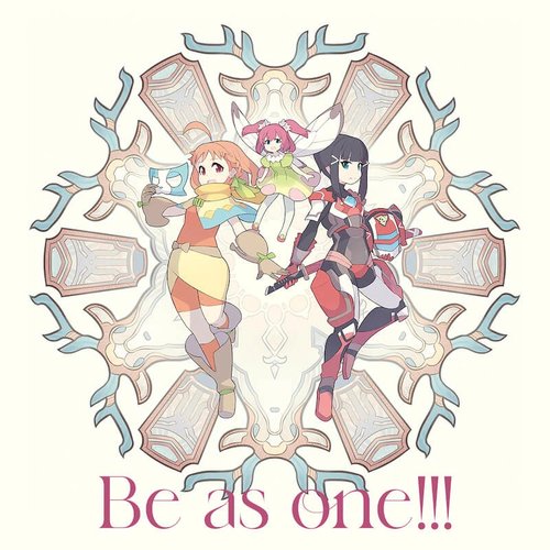 Be as one!!!