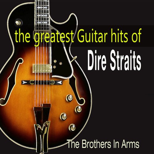 The Greatest Guitar Hits Of Dire Straits