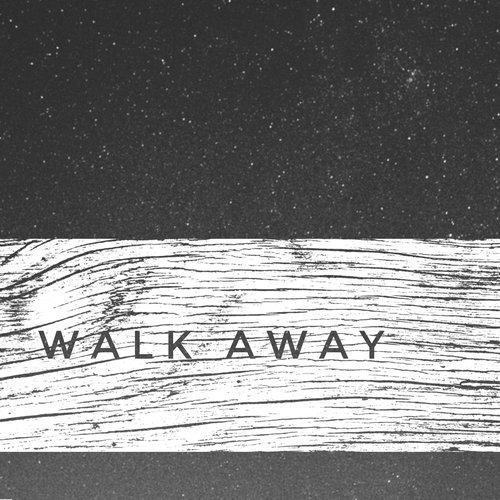 Walk Away