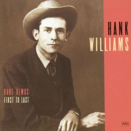 Hank Williams Rare Demos: First to Last