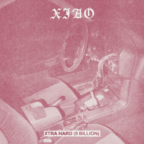 Xtra Hard (8 Billion) - Single