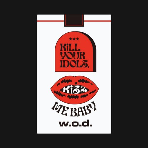 Kill your idols, Kiss me baby - Single