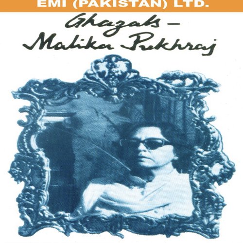 Ghazals By Malika Pukhraj