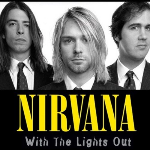 With the Lights Out (disc 1) — Nirvana | Last.fm