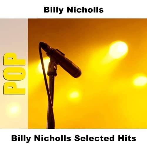 Billy Nicholls Selected Hits