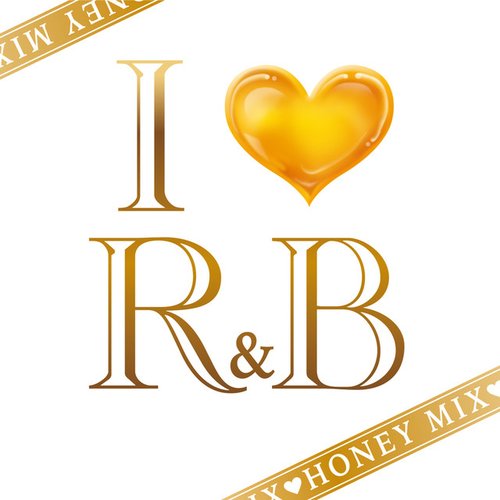 I Love R&B -Honey MIX-
