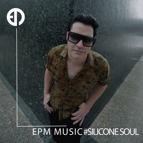 EPM: Silicone Soul (DJ Mix)