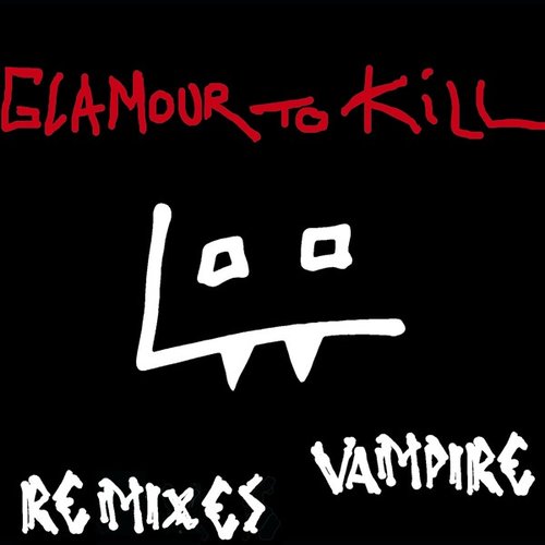 Glamour to Kill – Vampire Remixes