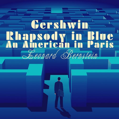 Gershwin: Rhapsody in Blue & An American in Paris