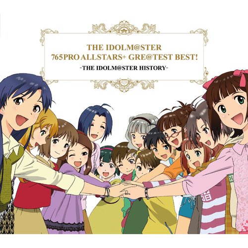 THE IDOLM@STER 765PRO ALLSTARS+ GRE@TEST BEST! -THE IDOLM@STER HISTORY