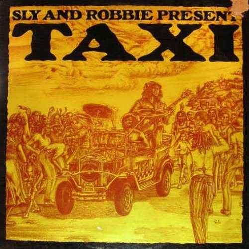 Sly And Robbie present Taxi