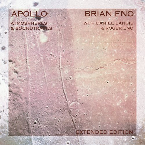 Apollo: Atmospheres & Soundtracks [2019 US 「Extended Edition」 CD Remaster]