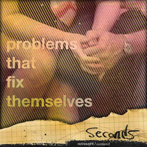 Seconds (rethought/remixed)