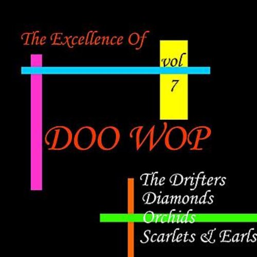 Doo Wop Excellence Vol 7