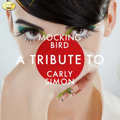 Mocking Bird - A Tribute to Carly Simon