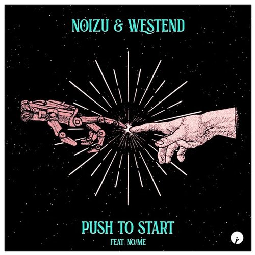 Push To Start (feat. No/Me)