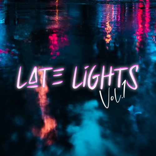 Late Lights Vol. 1