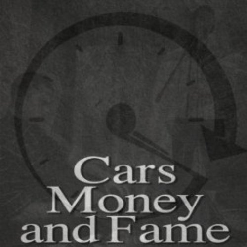 Cars, Money and Fame - Single