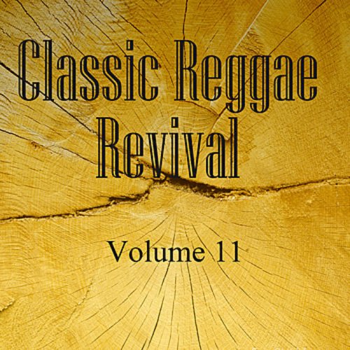 Classic Reggae Revival Vol 11