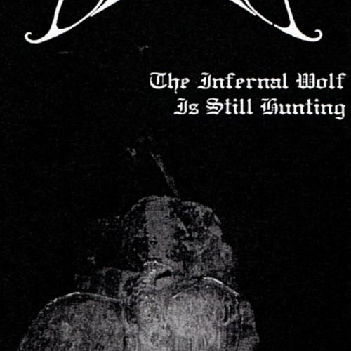 The Infernal Wolf Is Still Hunting