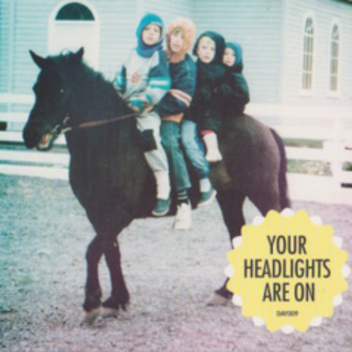 Your Headlights Are On