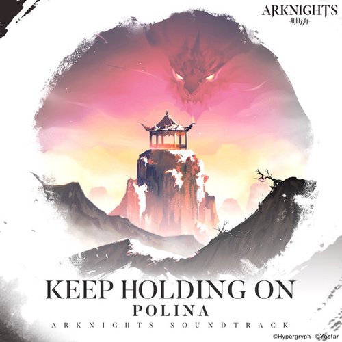 Keep Holding on (Arknights Soundtrack) - Single