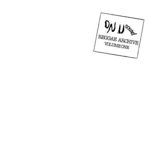 On-U Sound Presents Reggae Archive Volume 1