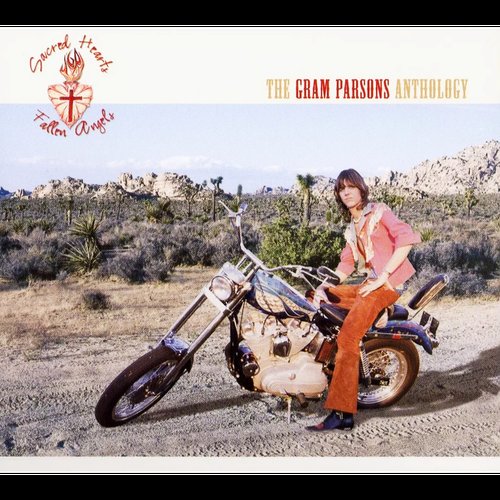 Sacred Hearts & Fallen Angels: The Gram Parsons Anthology