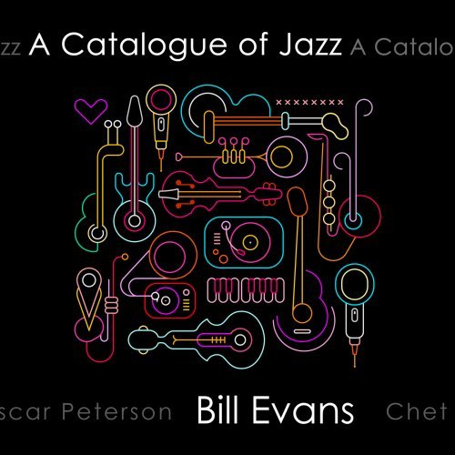 A Catalogue of Jazz: Bill Evans