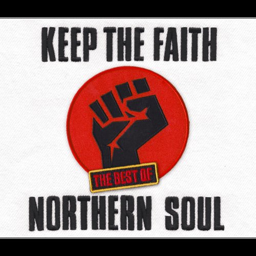 Keep The Faith The Best Of Northern Soul