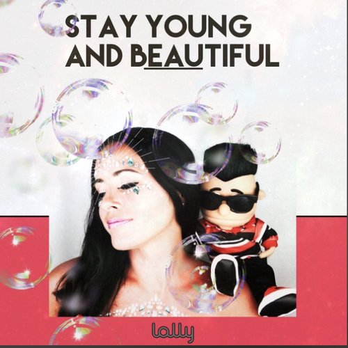 Stay Young and Beautiful