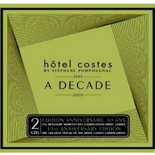 Hôtel Costes - 1999 - 2009 - A Decade