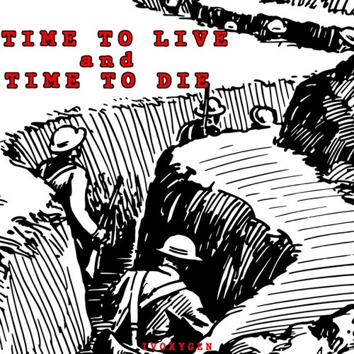 Time to Live and Time to Die - Single