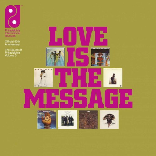 Love Is The Message: The Sound Of Philadelphia Volume 3