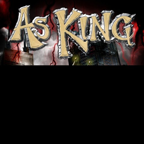 As King